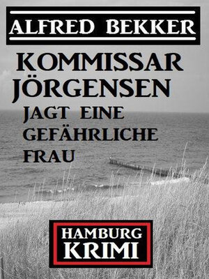 cover image of Kommissar Jörgensen jagt eine gefährliche Frau